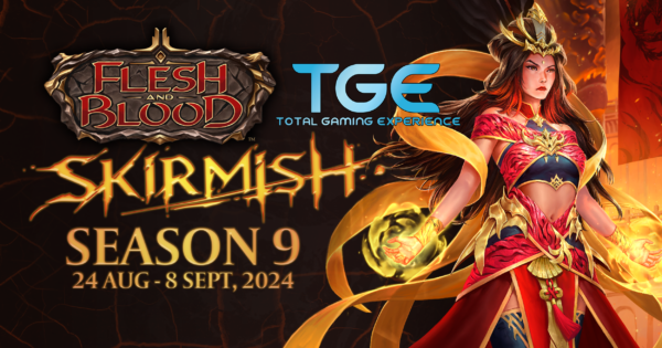 TGE Flesh and Blood Skirmish – Season 9